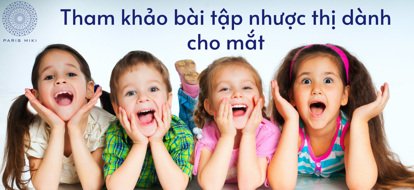 Tham khảo bài tập nhược thị dành cho mắt