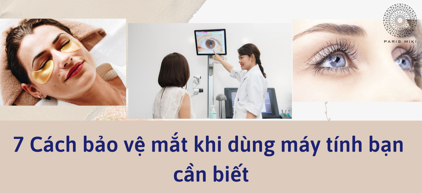 7 Cách bảo vệ mắt khi dùng máy tính bạn cần biết