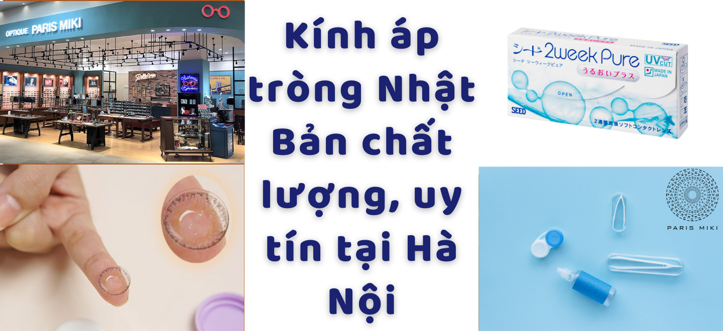 Kính áp tròng Nhật Bản chất lượng, uy tín tại Hà Nội