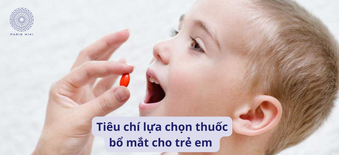 Tiêu chí lựa chọn thuốc bổ mắt cho trẻ em
